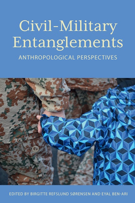 Book cover image for Civil–Military Entanglements ISBN: 9781789201956
